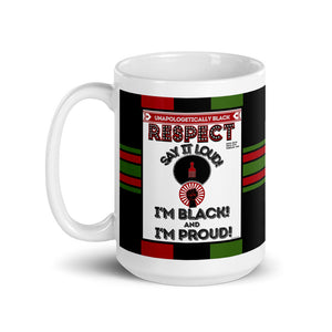 I'm Black & I'm Proud - "RESPECTIBILI-TEES"  ISSUE #15 - Limited Edition Ceramic Coffee Mug