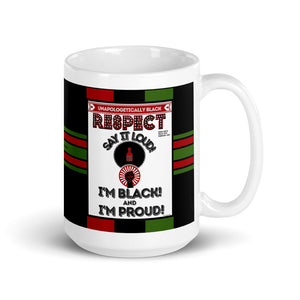 I'm Black & I'm Proud - "RESPECTIBILI-TEES"  ISSUE #15 - Limited Edition Ceramic Coffee Mug